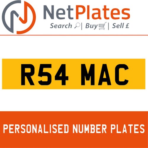 R54 MAC PERSONALISED PRIVATE CHERISHED DVLA NUMBER PLATE For Sale