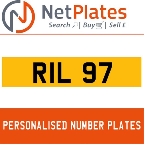 RIL 97 PERSONALISED PRIVATE CHERISHED DVLA NUMBER PLATE For Sale