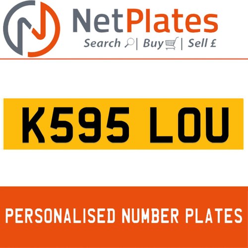 K595 LOU PERSONALISED PRIVATE CHERISHED DVLA NUMBER PLATE For Sale