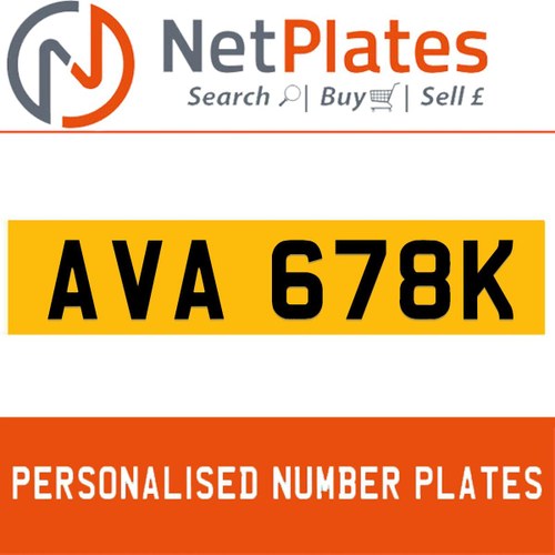 AVA 678K PERSONALISED PRIVATE CHERISHED DVLA NUMBER PLATE For Sale