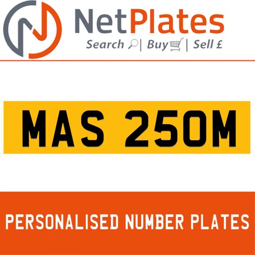 MAS 250M PERSONALISED PRIVATE CHERISHED DVLA NUMBER PLATE In vendita