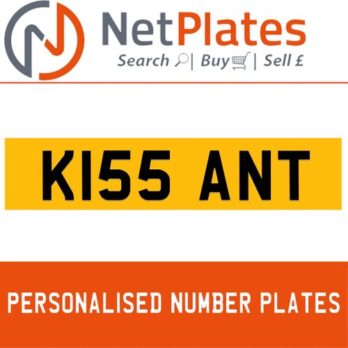 K155 ANT PERSONALISED PRIVATE CHERISHED DVLA NUMBER PLATE For Sale