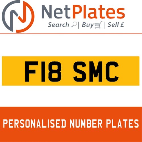 F18 SMC PERSONALISED PRIVATE CHERISHED DVLA NUMBER PLATE For Sale