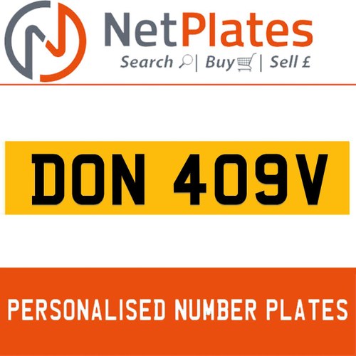 DON 409V PERSONALISED PRIVATE CHERISHED DVLA NUMBER PLATE For Sale