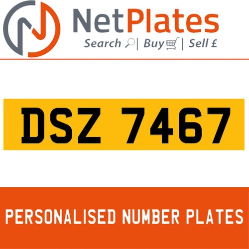 DSZ 7467 PERSONALISED PRIVATE CHERISHED DVLA NUMBER PLATE For Sale