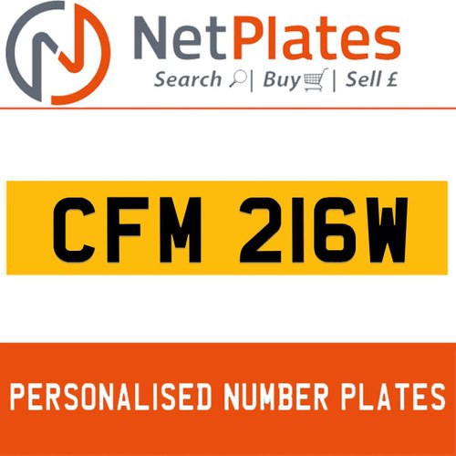 CFM 216W PERSONALISED PRIVATE CHERISHED DVLA NUMBER PLATE For Sale