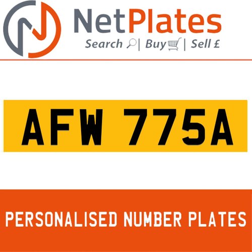 1900 AFW 775A PERSONALISED PRIVATE CHERISHED DVLA NUMBER PLATE For Sale