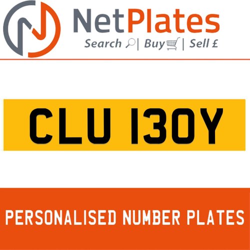 1900 CLU 130Y PERSONALISED PRIVATE CHERISHED DVLA NUMBER PLATE For Sale