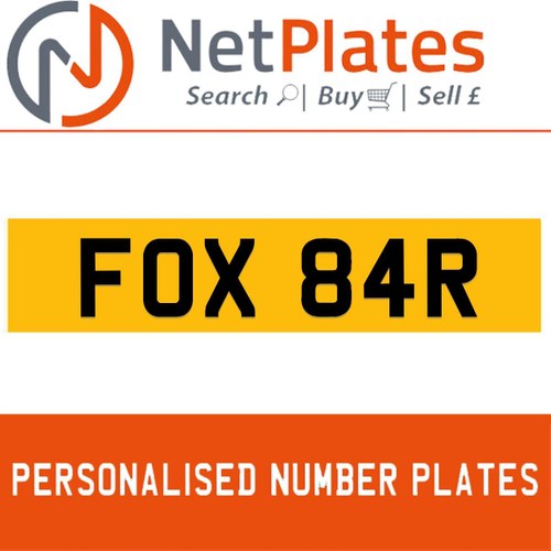 1900 FOX 84R PERSONALISED PRIVATE CHERISHED DVLA NUMBER PLATE In vendita