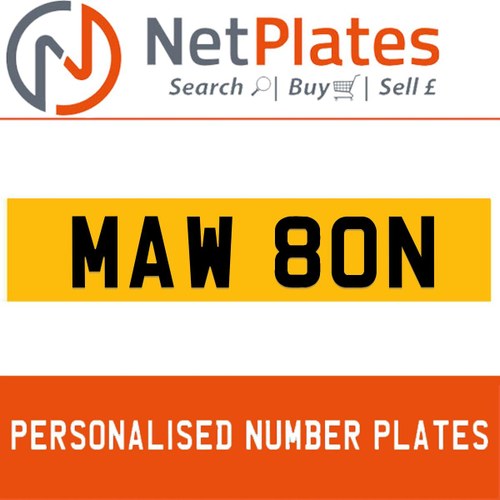 1900 MAW 80N PERSONALISED PRIVATE CHERISHED DVLA NUMBER PLATE In vendita