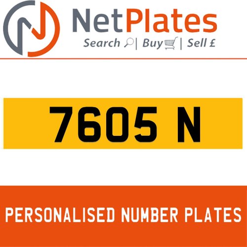 1900 7605 N PERSONALISED PRIVATE CHERISHED DVLA NUMBER PLATE For Sale