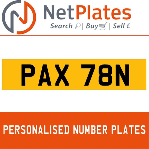 1900 PAX 78N PERSONALISED PRIVATE CHERISHED DVLA NUMBER PLATE In vendita