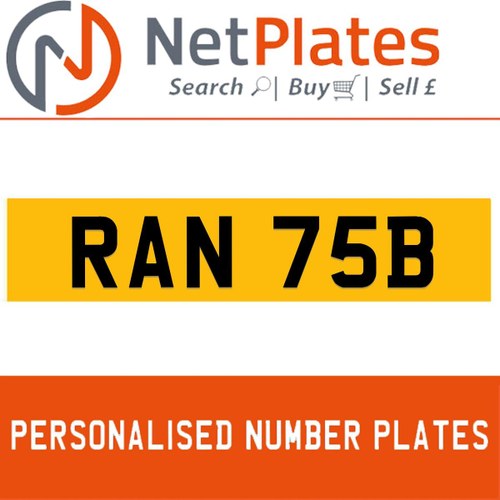 1900 RAN 75B PERSONALISED PRIVATE CHERISHED DVLA NUMBER PLATE For Sale