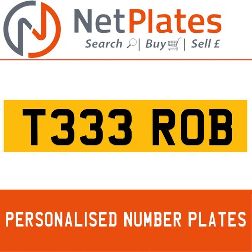 1900 T333 ROB PERSONALISED PRIVATE CHERISHED DVLA NUMBER PLATE For Sale