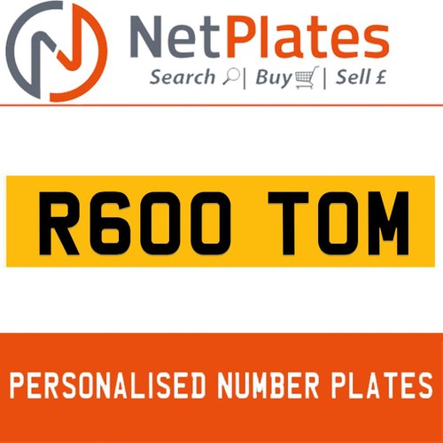 1900 R600 TOM Private Number Plate from NetPlates Ltd In vendita