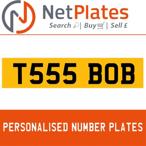 T555 BOB Private Number Plate On DVLA Retention Ready To Go For Sale
