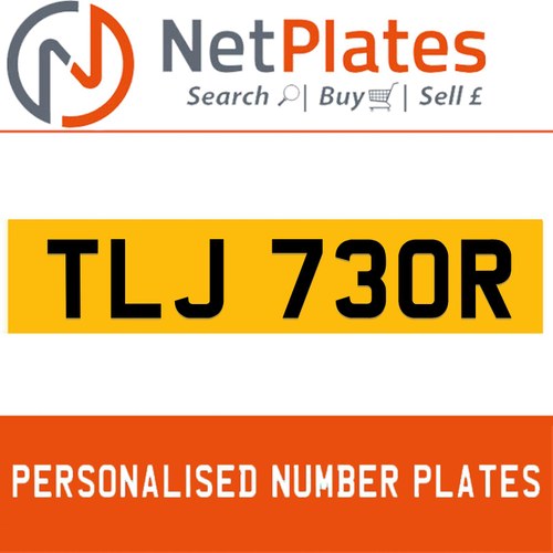 TLJ 730R PERSONALISED PRIVATE CHERISHED DVLA NUMBER PLATE FO For Sale