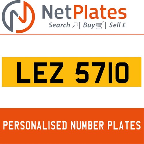 LEZ 5710 PERSONALISED PRIVATE CHERISHED DVLA NUMBER PLATE FO For Sale