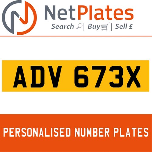 ADV 673X Private Number Plate On DVLA Retention Ready To Go For Sale