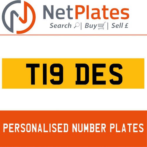 T19 DES Private Number Plate On DVLA Retention Ready To Go For Sale
